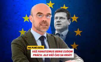 TO NIE JE VTIPNÉ! Váš fanatizmus berie ľuďom prácu. Ale Váš čas sa kráti, hovorí europoslanec